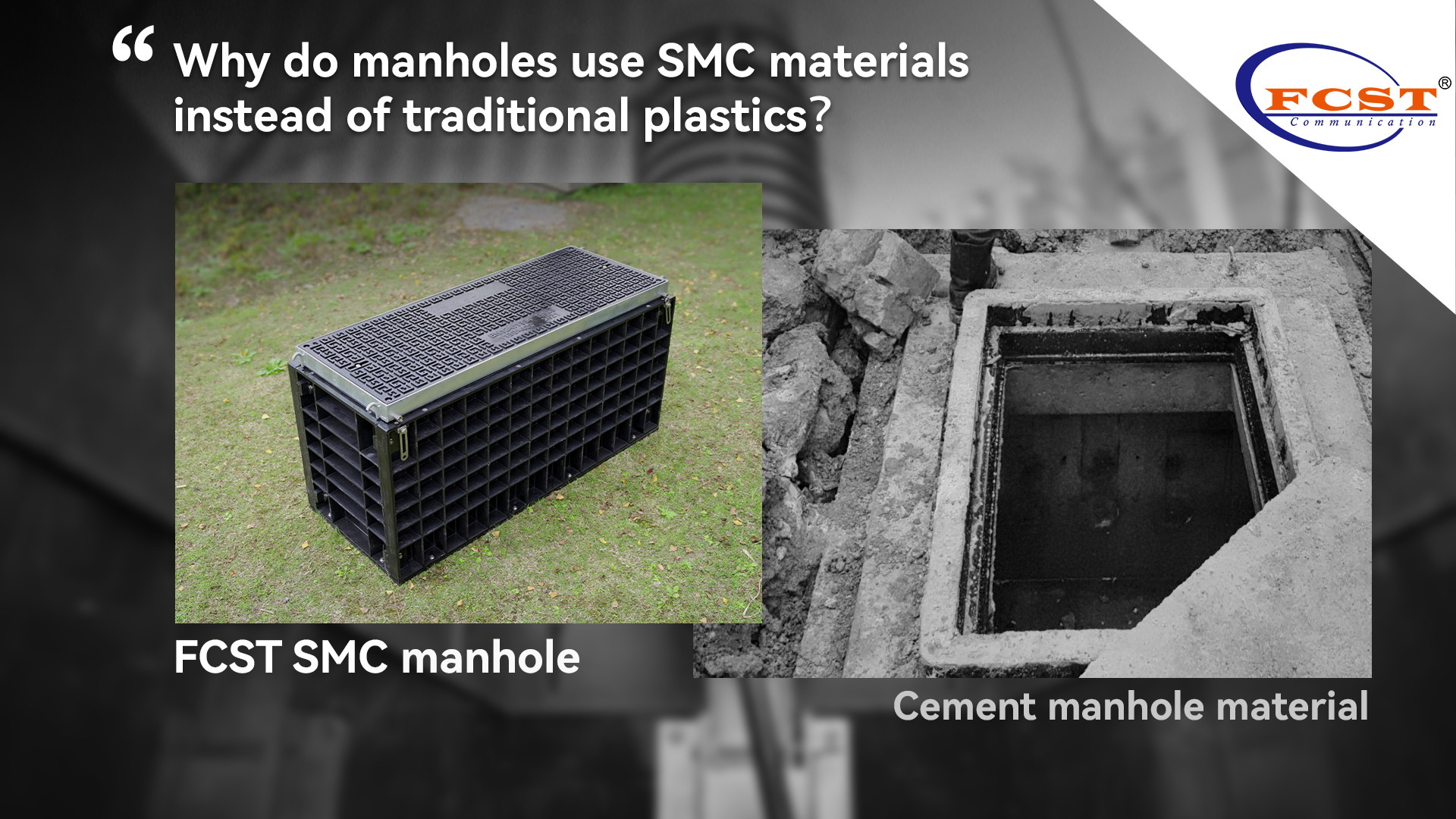 Why do manholes use SMC materials instead of traditional plastics？